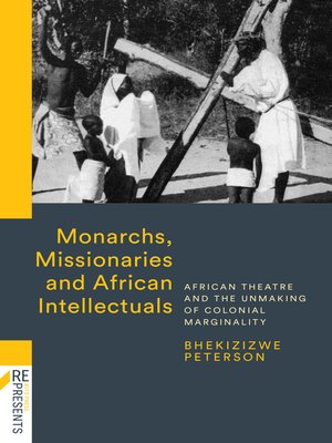 cover image of Monarchs, Missionaries and African Intellectuals